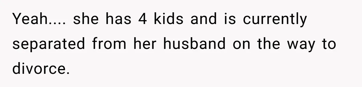 Teen Girl Cuts Off Sister After Being “Barely Not Invited” To Her Own Wedding Yeah.... she has 4 kids and is currently separated from her husband on the way to divorce.