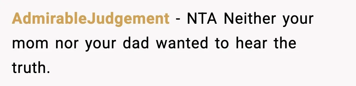 AdmirableJudgement − NTA Neither your mom nor your dad wanted to hear the truth.