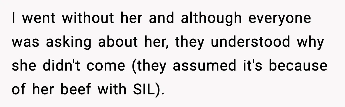 Husband Leaves Wife At Home After She Shows Up In White Dress I went without her and although everyone was asking about her, they understood why she didn't come (they assumed it's because of her beef with SIL).
