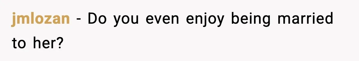 Husband Leaves Wife At Home After She Shows Up In White Dress jmlozan - Do you even enjoy being married to her?