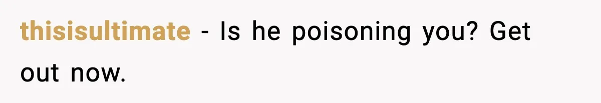 Woman Realizes Truth About Husband After Medical Scare At Home thisisultimate - Is he poisoning you? Get out now.