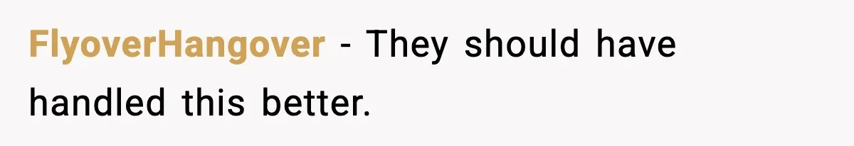 FlyoverHangover - They should have handled this better.