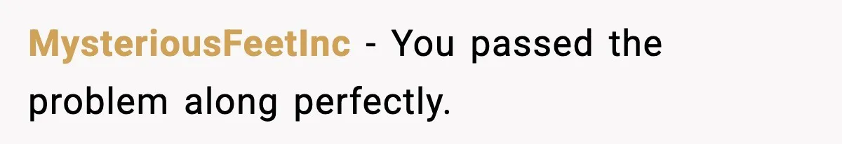 Man Loses $50K To Tenant, Gets Revenge With One Phone Call MysteriousFeetInc - You passed the problem along perfectly.