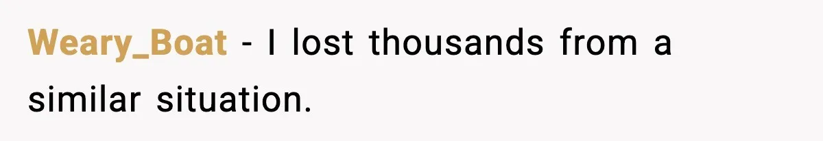Man Loses $50K To Tenant, Gets Revenge With One Phone Call Weary_Boat - I lost thousands from a similar situation.