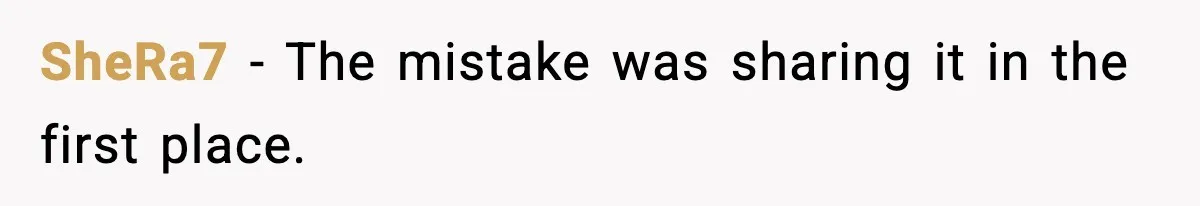 She Kept The Secret, But Still Got Blamed When It Leaked SheRa7 - The mistake was sharing it in the first place.