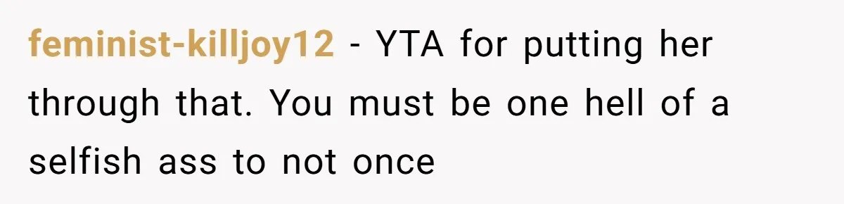 Teacher Uses Classroom Trick to Quiet Family After They React Poorly to Coming Out feminist-killjoy12 − YTA for putting her through that. You must be one hell of a selfish ass to not once