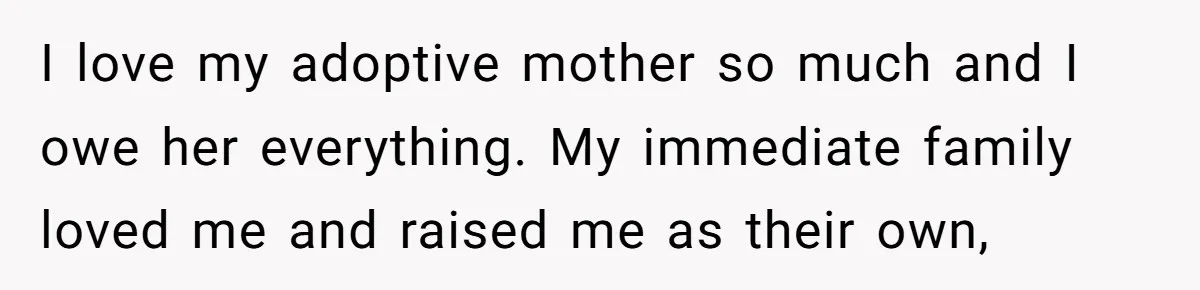 Adoptee Perspective: Why I Need My White Mother to Acknowledge My Real-World Experiences I love my adoptive mother so much and I owe her everything. My immediate family loved me and raised me as their own,