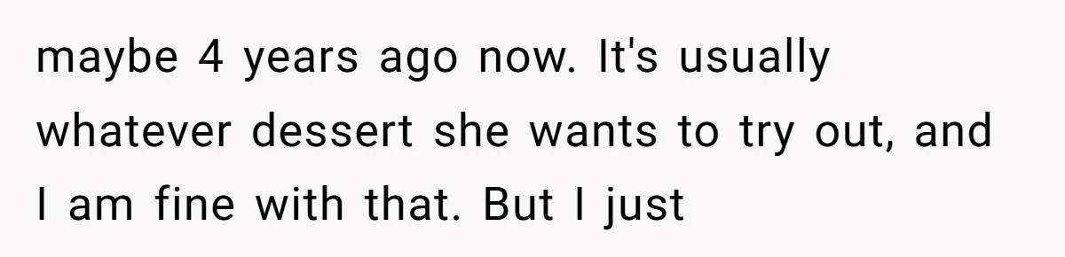Standing Her Ground: When A Longtime Friend Demands Time You Don’t Have maybe 4 years ago now. It's usually whatever dessert she wants to try out, and I am fine with that. But I just
