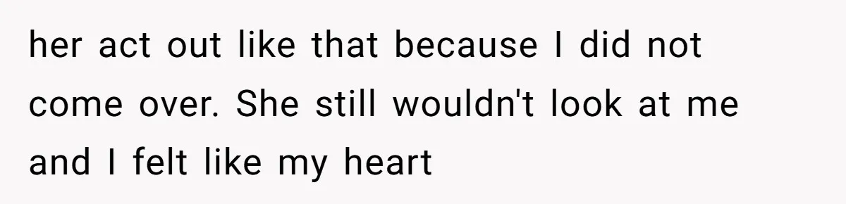 Standing Her Ground: When A Longtime Friend Demands Time You Don’t Have her act out like that because I did not come over. She still wouldn't look at me and I felt like my heart