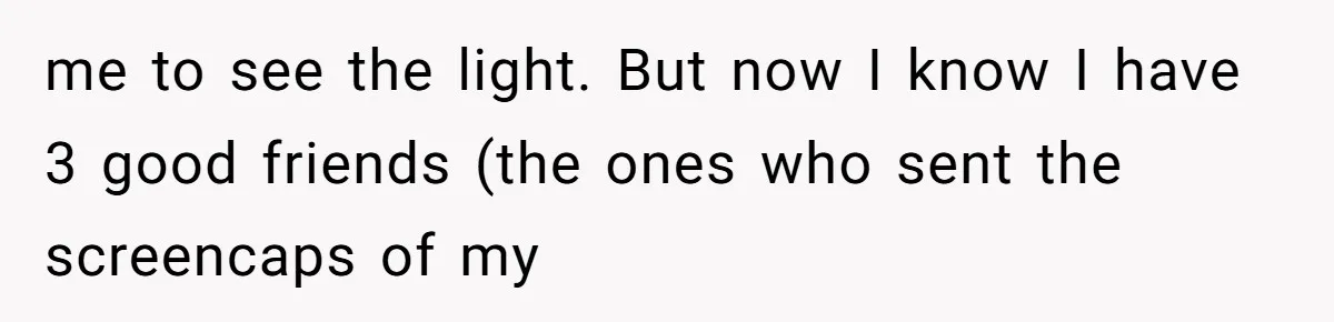 Standing Her Ground: When A Longtime Friend Demands Time You Don’t Have me to see the light. But now I know I have 3 good friends (the ones who sent the screencaps of my
