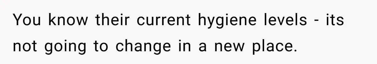 A Roommate Conflict Brewing: Is the Master Bedroom Fair Game for the Couple? You know their current hygiene levels - its not going to change in a new place.