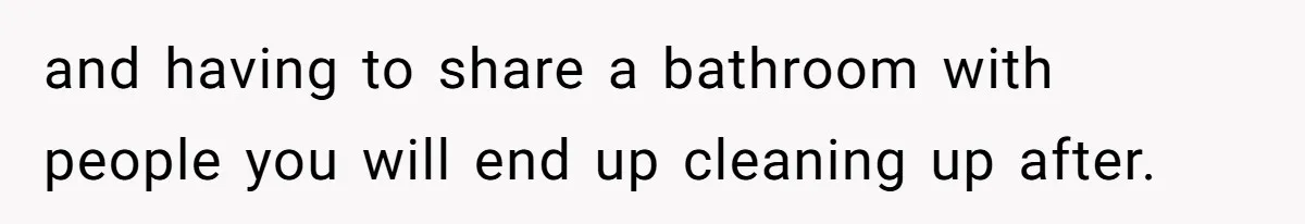 A Roommate Conflict Brewing: Is the Master Bedroom Fair Game for the Couple? and having to share a bathroom with people you will end up cleaning up after.