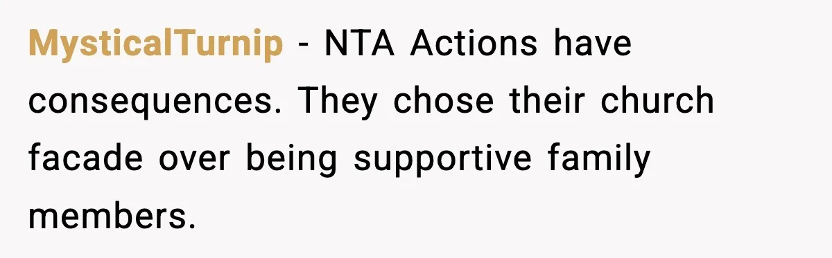 MysticalTurnip − NTA Actions have consequences. They chose their church facade over being supportive family members.