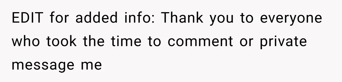 EDIT for added info: Thank you to everyone who took the time to comment or private message me