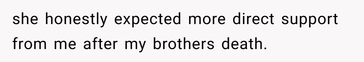 Man Refuses To Make Toys For Former Sister-In-Law After Her New Husband Calls His Gifts ‘Embarrassing’ she honestly expected more direct support from me after my brothers death.