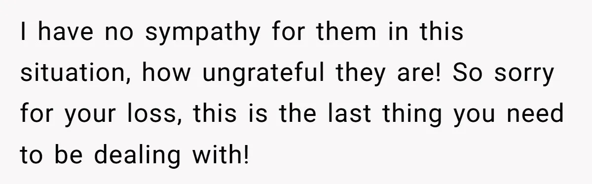 Man Refuses To Make Toys For Former Sister-In-Law After Her New Husband Calls His Gifts ‘Embarrassing’ I have no sympathy for them in this situation, how ungrateful they are! So sorry for your loss, this is the last thing you need to be dealing with!
