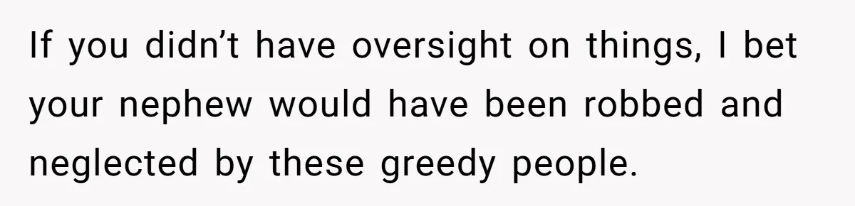 Man Refuses To Make Toys For Former Sister-In-Law After Her New Husband Calls His Gifts ‘Embarrassing’ If you didn’t have oversight on things, I bet your nephew would have been robbed and neglected by these greedy people.