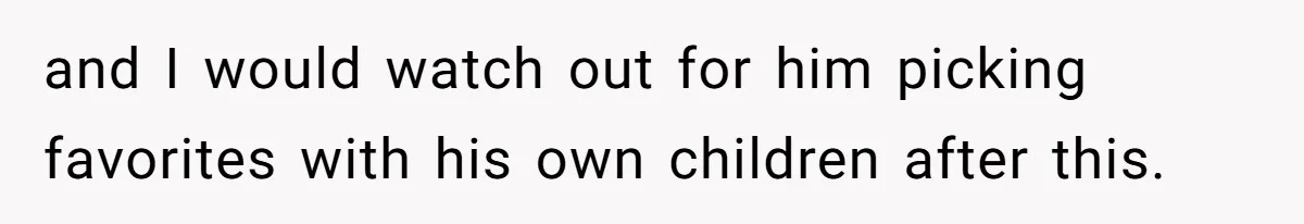 Man Refuses To Make Toys For Former Sister-In-Law After Her New Husband Calls His Gifts ‘Embarrassing’ and I would watch out for him picking favorites with his own children after this.