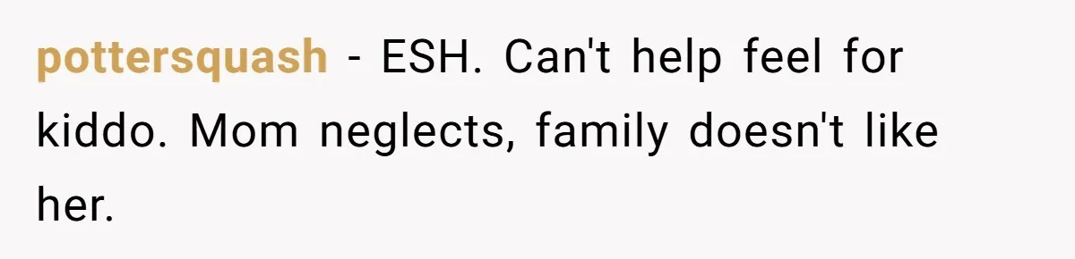 Woman Leaves Niece Behind In Jail After She Was Caught Shoplifting pottersquash − ESH. Can't help feel for kiddo. Mom neglects, family doesn't like her.