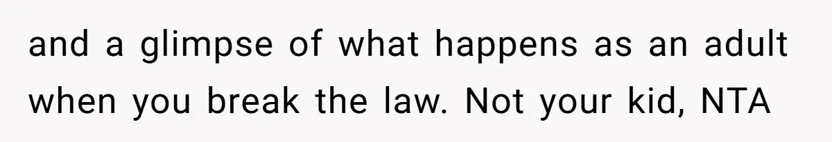 Woman Leaves Niece Behind In Jail After She Was Caught Shoplifting and a glimpse of what happens as an adult when you break the law. Not your kid, NTA