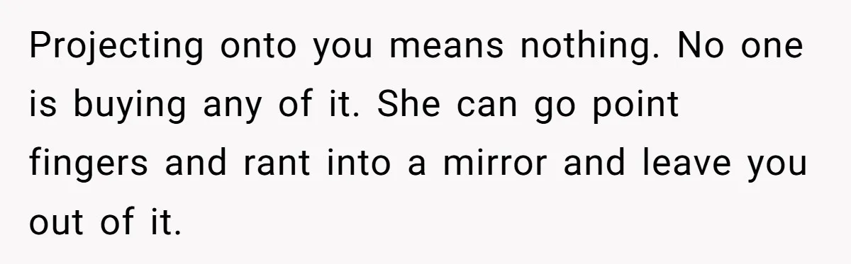 Woman Leaves Niece Behind In Jail After She Was Caught Shoplifting Projecting onto you means nothing. No one is buying any of it. She can go point fingers and rant into a mirror and leave you out of it.