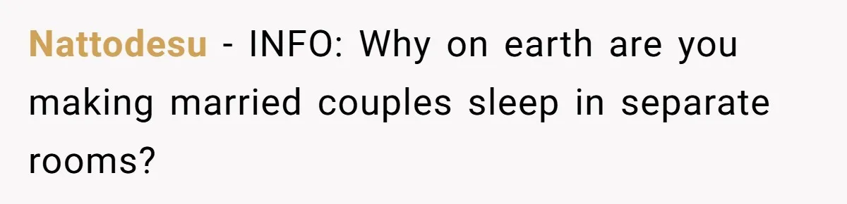 Nattodesu − INFO: Why on earth are you making married couples sleep in separate rooms?