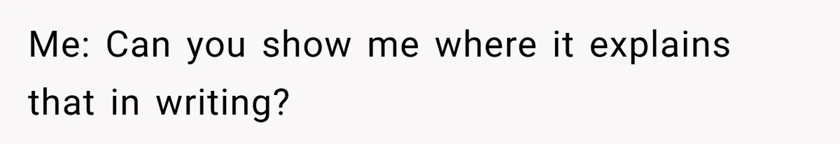 Me: Can you show me where it explains that in writing?