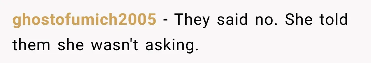 ghostofumich2005 − They said no. She told them she wasn't asking.