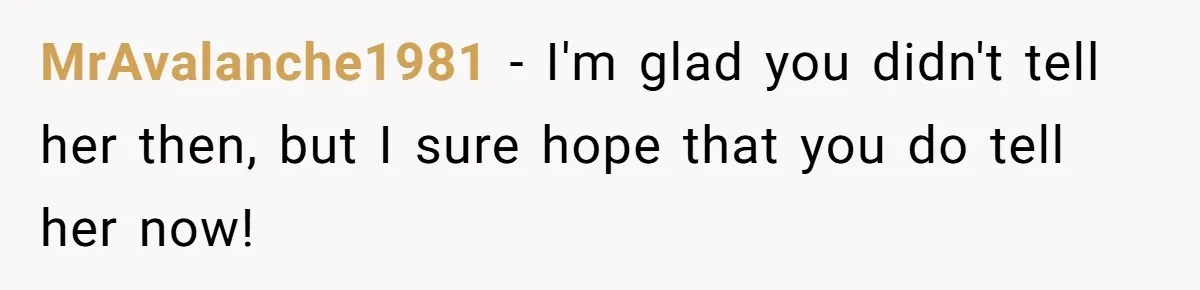 Woman Ruined Her Apartment Hunt By Sabotaging Coworker's Verification Process MrAvalanche1981 − I'm glad you didn't tell her then, but I sure hope that you do tell her now!