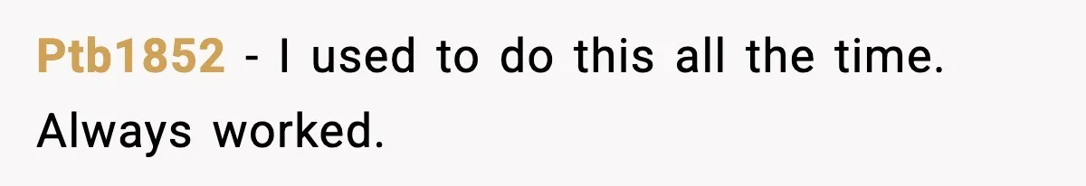 Man Blocks Stranger’s Car in Driveway Until He Apologizes Ptb1852 - I used to do this all the time. Always worked.