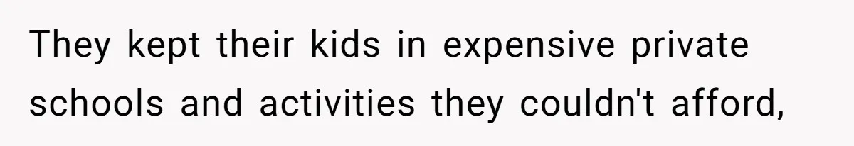 Man Refuses To House Brother’s Family, Now Faces Fury Over ‘Choosing Comfort Over Blood’ They kept their kids in expensive private schools and activities they couldn't afford,