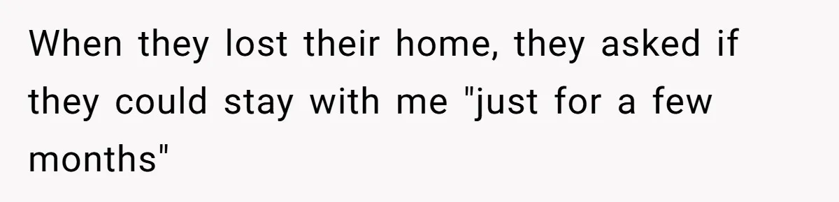 Man Refuses To House Brother’s Family, Now Faces Fury Over ‘Choosing Comfort Over Blood’ When they lost their home, they asked if they could stay with me "just for a few months"