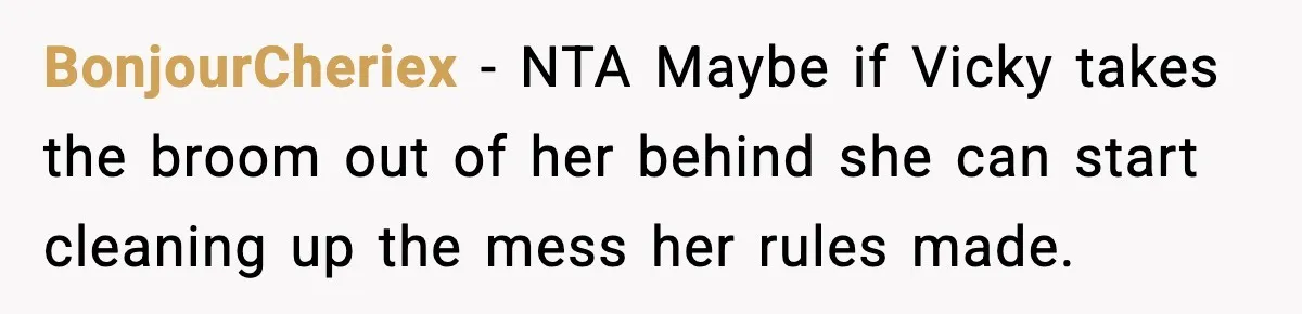 BonjourCheriex − NTA Maybe if Vicky takes the broom out of her behind she can start cleaning up the mess her rules made.