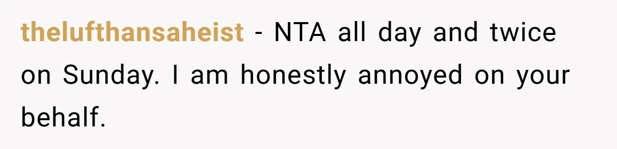 Generous Family Member Donates Big To Relatives Fertility Dream, Then Plans Shift Unexpectedly thelufthansaheist − NTA all day and twice on Sunday. I am honestly annoyed on your behalf.