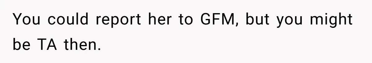 Generous Family Member Donates Big To Relatives Fertility Dream, Then Plans Shift Unexpectedly You could report her to GFM, but you might be TA then.