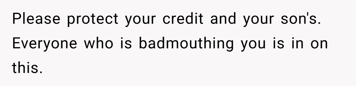 Grandmother Demands Photo Of Teen Birth Certificate To Open A Suspicious Bank Account Please protect your credit and your son's. Everyone who is badmouthing you is in on this.