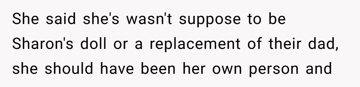 Woman Cuts Her Hair To Grieve, Sister Tells Her It’s No Big Achievement She said she's wasn't suppose to be Sharon's doll or a replacement of their dad, she should have been her own person and