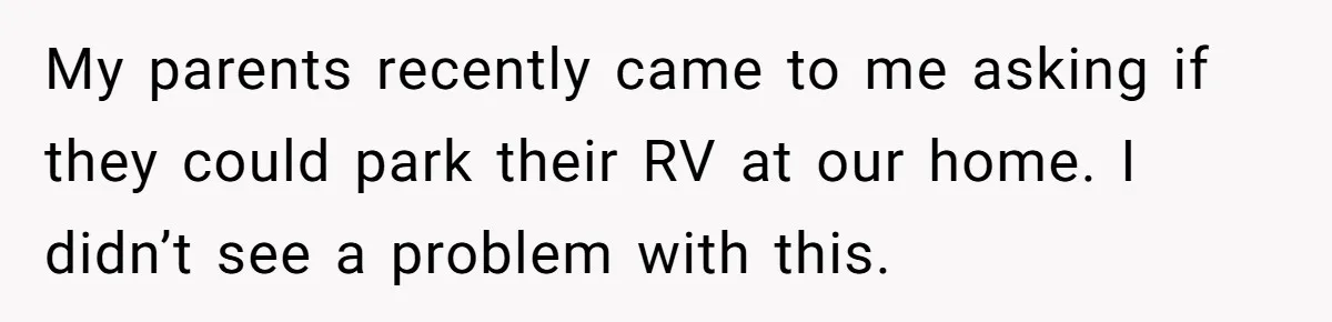 Woman Approves Fence Work Anyway, Can’t Believe Aunt Evicts Them Over Tree My parents recently came to me asking if they could park their RV at our home. I didn’t see a problem with this.
