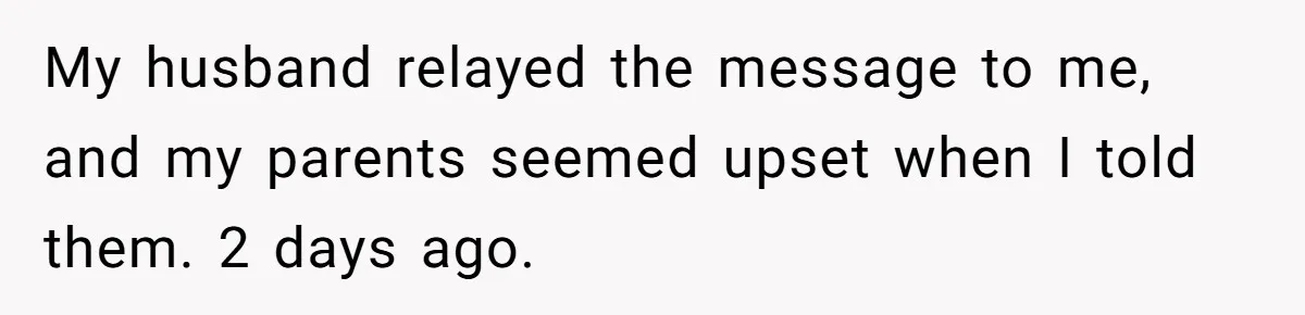 Woman Approves Fence Work Anyway, Can’t Believe Aunt Evicts Them Over Tree My husband relayed the message to me, and my parents seemed upset when I told them. 2 days ago.