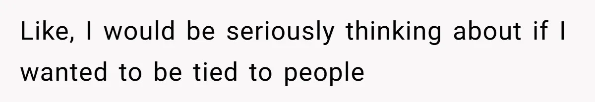 Woman Approves Fence Work Anyway, Can’t Believe Aunt Evicts Them Over Tree Like, I would be seriously thinking about if I wanted to be tied to people