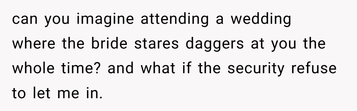 Cousin Demands Woman To Change Her Hair For Wedding Photos, Should She Have Compromised? can you imagine attending a wedding where the bride stares daggers at you the whole time? and what if the security refuse to let me in.