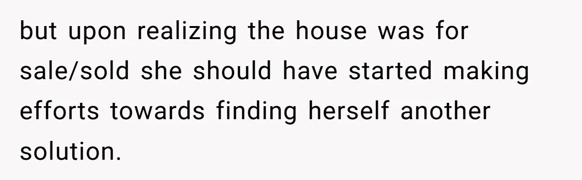Man Tows His Neighbor's Car After She Parks In His Driveway Without Permission but upon realizing the house was for sale/sold she should have started making efforts towards finding herself another solution.