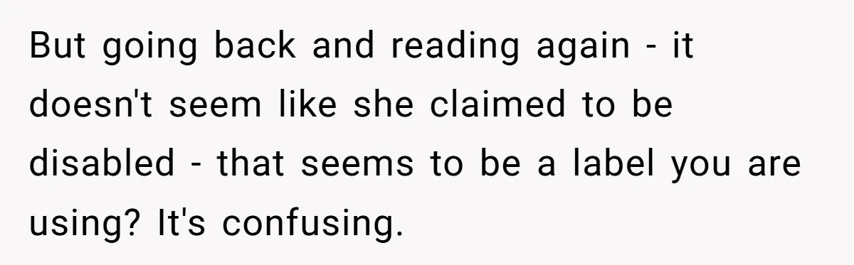 Man Tows His Neighbor's Car After She Parks In His Driveway Without Permission But going back and reading again - it doesn't seem like she claimed to be disabled - that seems to be a label you are using? It's confusing.