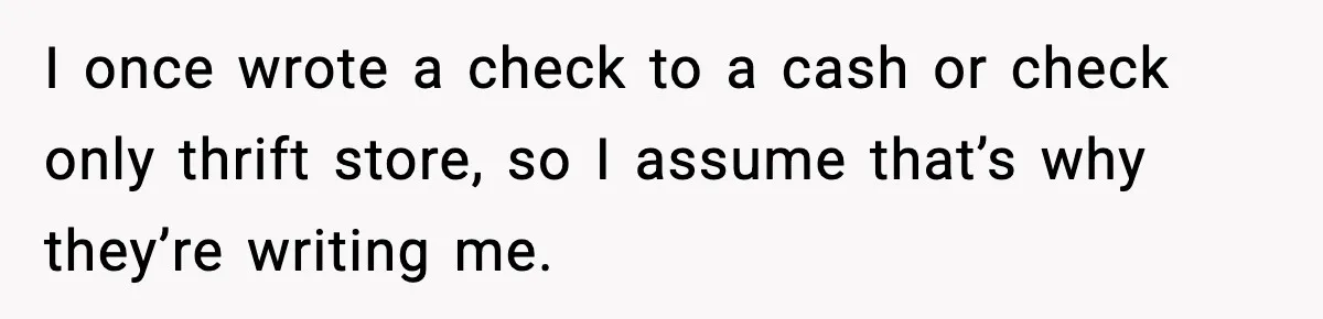 Tired Of Unwanted Religious Mail, They Finds A $5 Revenge That Sends A Message I once wrote a check to a cash or check only thrift store, so I assume that’s why they’re writing me.