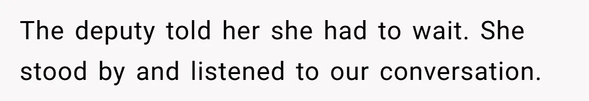 Catering Family Defends Son Upon Confronting Bartender, One Side Gets Fired, The Other Almost Arrested The deputy told her she had to wait. She stood by and listened to our conversation.
