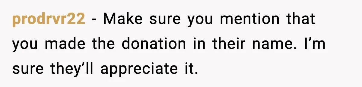 Tired Of Unwanted Religious Mail, They Finds A $5 Revenge That Sends A Message prodrvr22 - Make sure you mention that you made the donation in their name. I’m sure they’ll appreciate it.