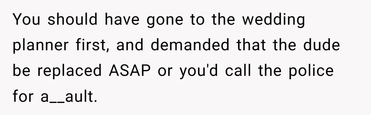 Catering Family Defends Son Upon Confronting Bartender, One Side Gets Fired, The Other Almost Arrested You should have gone to the wedding planner first, and demanded that the dude be replaced ASAP or you'd call the police for a__ault.