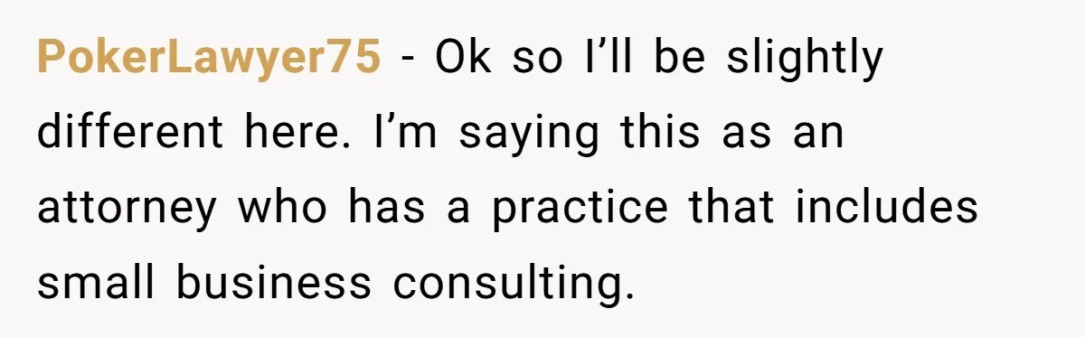 Catering Family Defends Son Upon Confronting Bartender, One Side Gets Fired, The Other Almost Arrested PokerLawyer75 − Ok so I’ll be slightly different here. I’m saying this as an attorney who has a practice that includes small business consulting.
