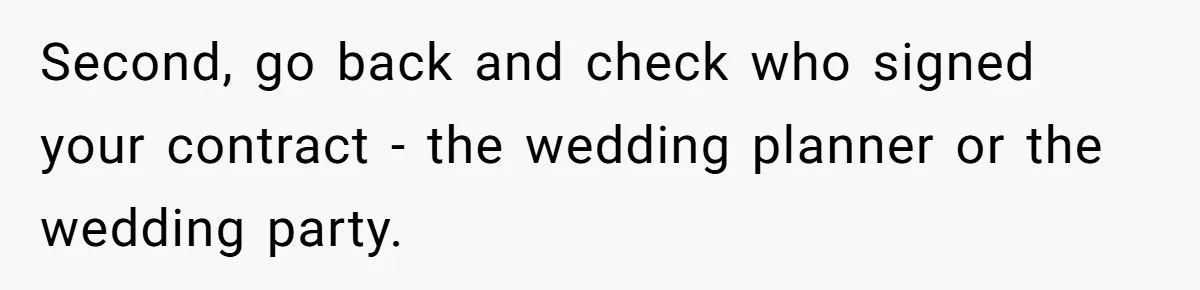 Catering Family Defends Son Upon Confronting Bartender, One Side Gets Fired, The Other Almost Arrested Second, go back and check who signed your contract - the wedding planner or the wedding party.