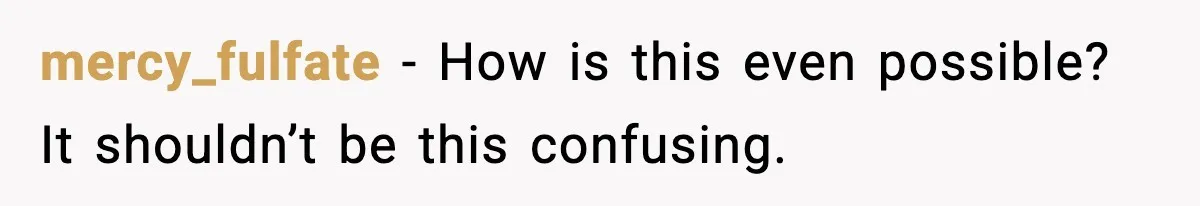 He Kept Stopping The Bus Early To Avoid Missing His Stop, Reddit Calls Him Out mercy_fulfate - How is this even possible? It shouldn’t be this confusing.
